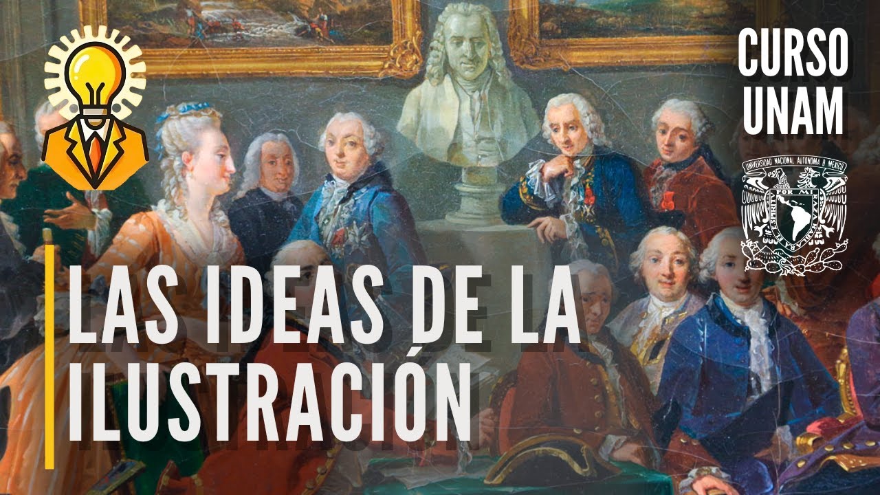 ⚔️ Las ideas de la ilustraci&oacute;n | Revoluciones burguesas | Curso UNAM historia universal