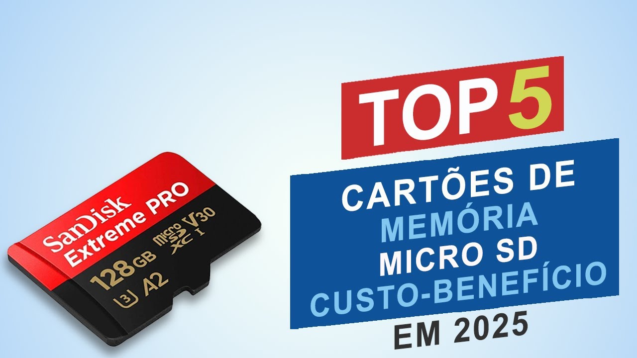 Os Top 5 Melhores Cartões de Memória Micro SD │Custo Benefício De 2025