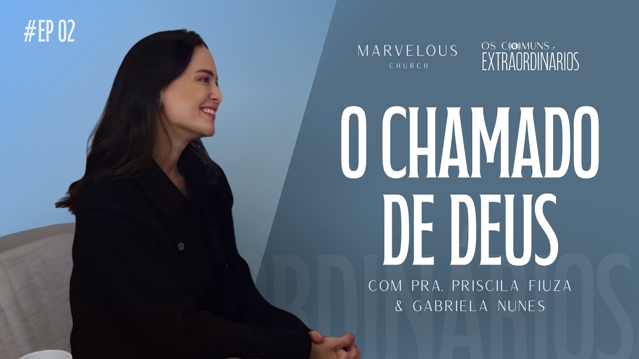 O CHAMADO DE DEUS - Com Pra. Priscila Fiuza