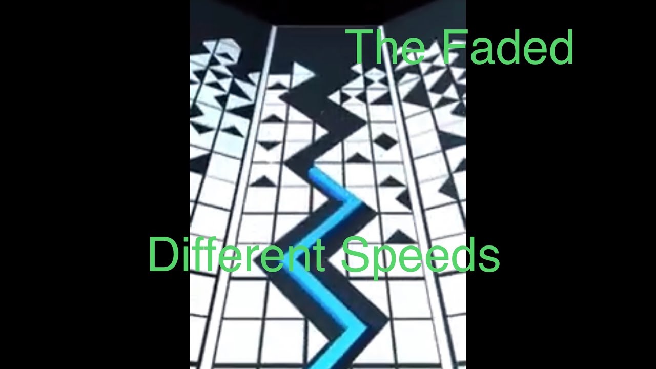 Dancing Line The Faded - Different Speeds