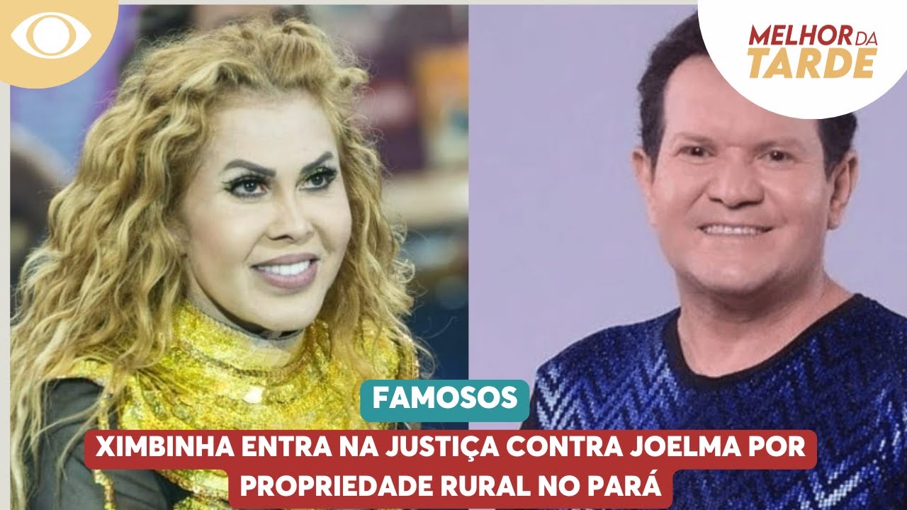 Ximbinha entra na justiça contra Joelma por propriedade rural no Pará | Melhor da Tarde