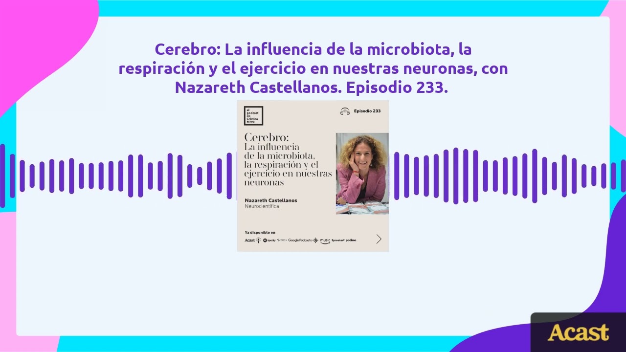 Cerebro: La influencia de la microbiota, la respiración y el ejercicio en nuestras neuronas, con  Na