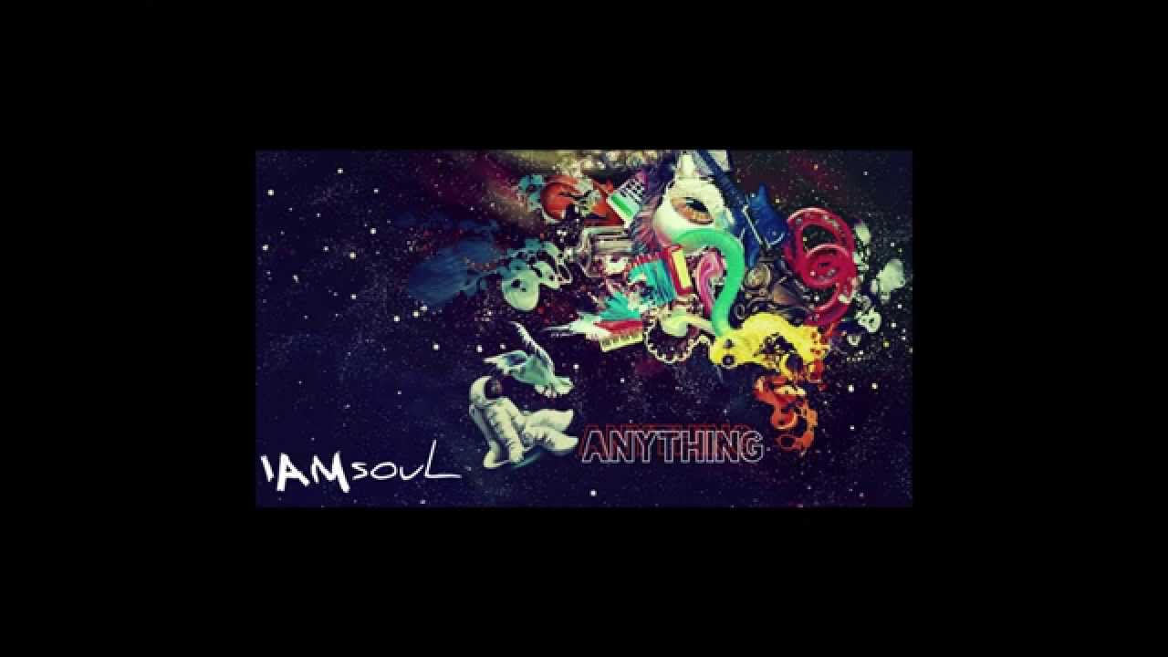 IAMsouL - ANYTHING