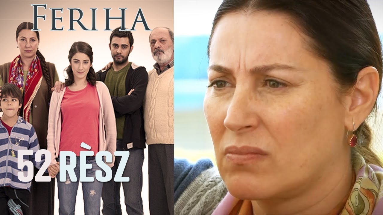 Feriha - 52. rész