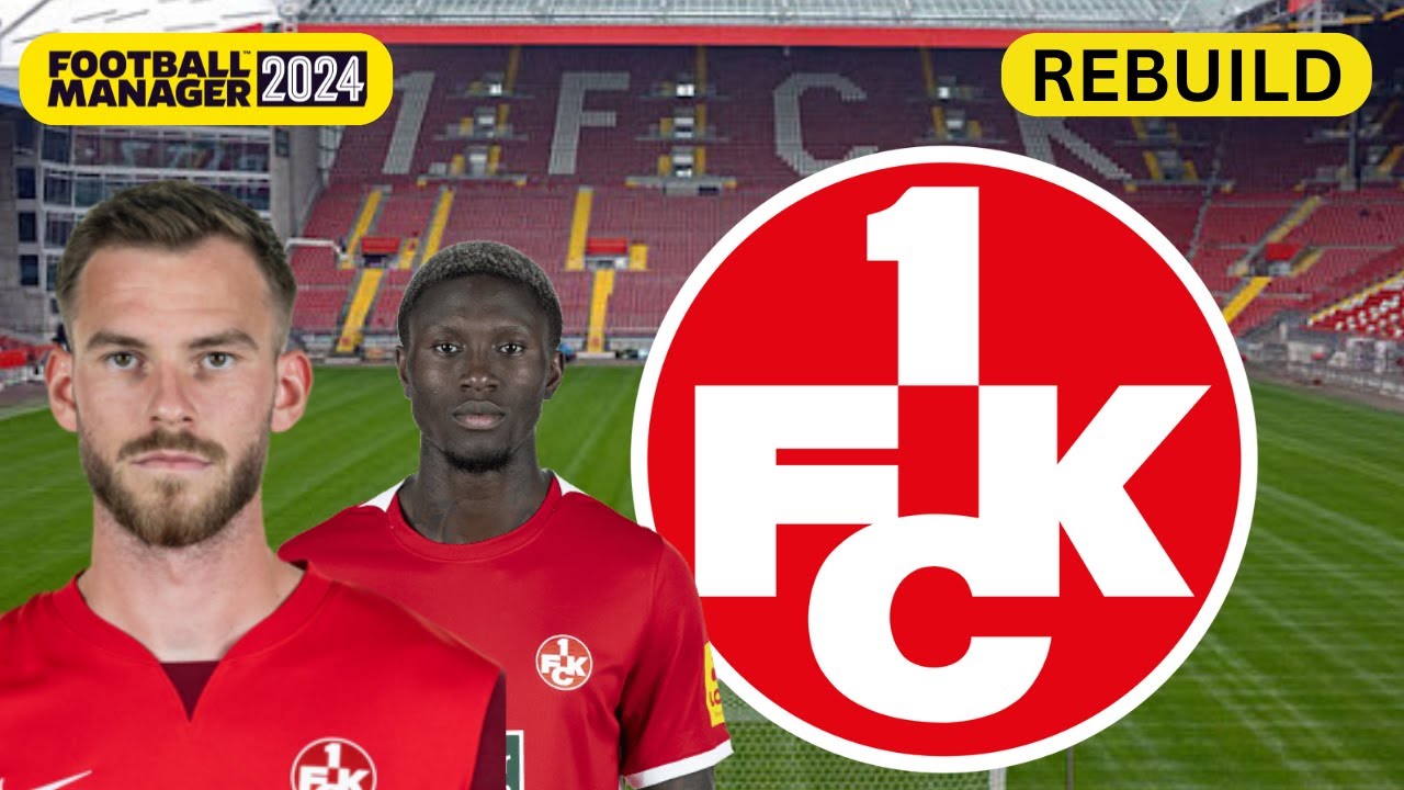 Rebuilding FC KAISERSLAUTERN  | FM24 Rebuild | Football Manager 2024