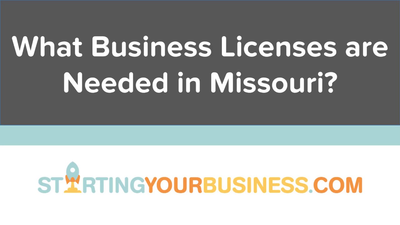 What Business Licenses are Needed in Missouri - Starting a Business in Missouri