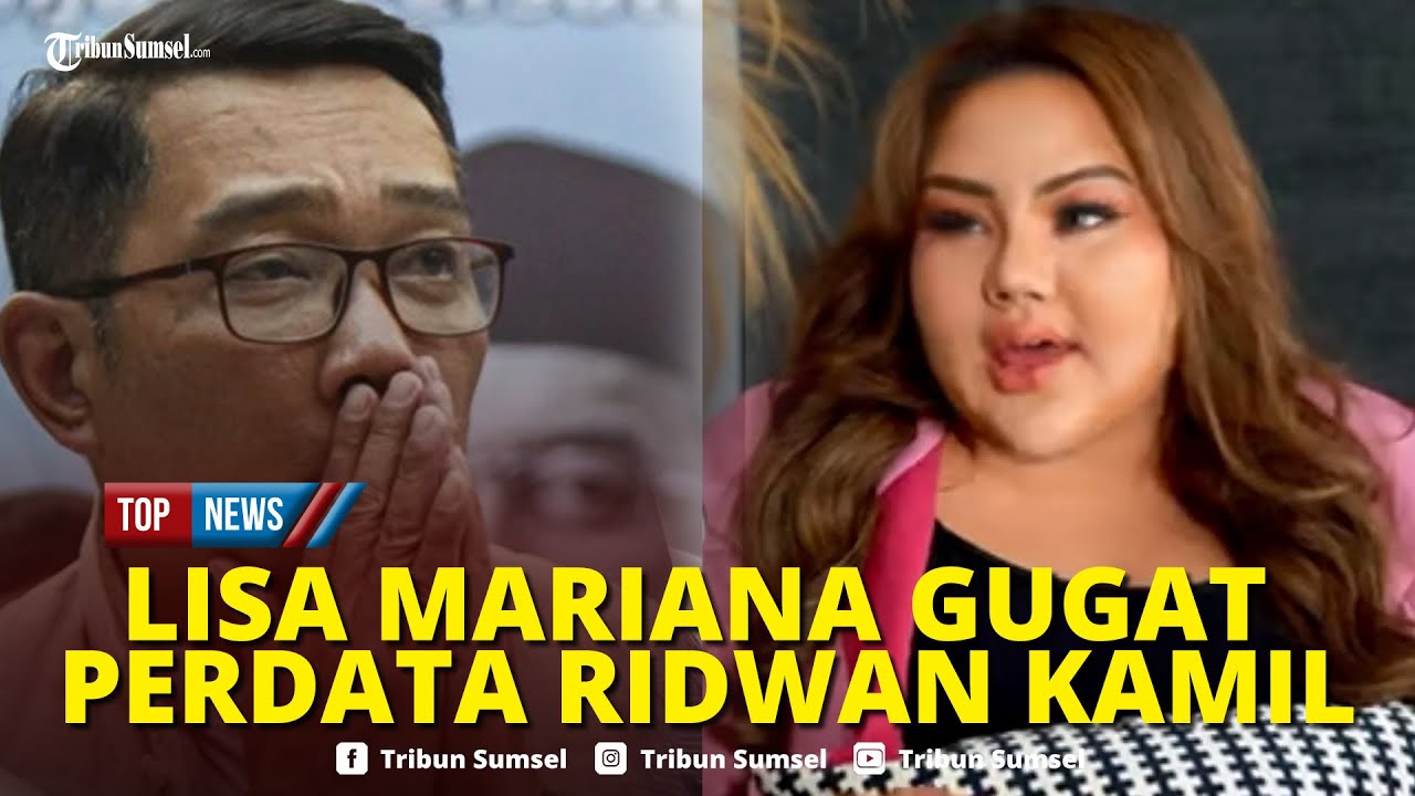 🔴Masih Berlanjut, Selebgram Lisa Mariana Akhirnya Gugat Ridwan Kamil Secara Perdata ke PN Bandung