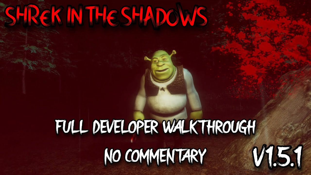 Shrek In The Shadows V1.5 Full Walkthrough [Developer Playthrough]
