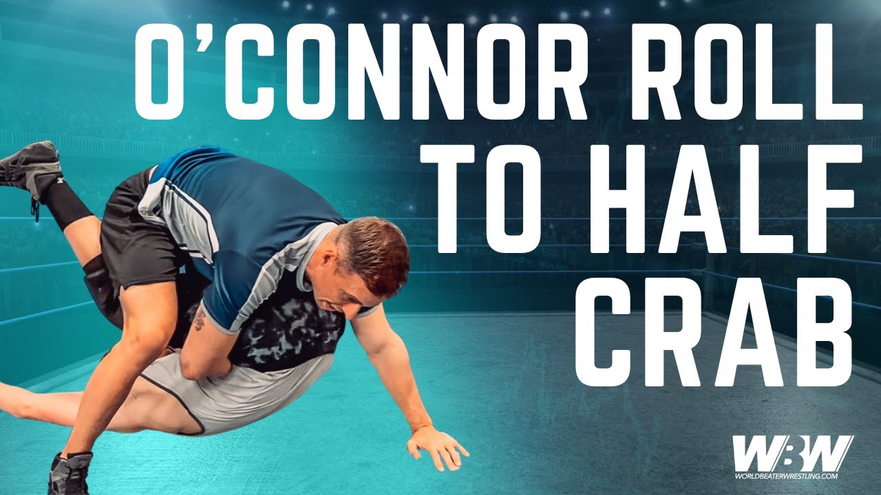 O'Connor Roll to Half Crab | WORLD-BEATER WRESTLING