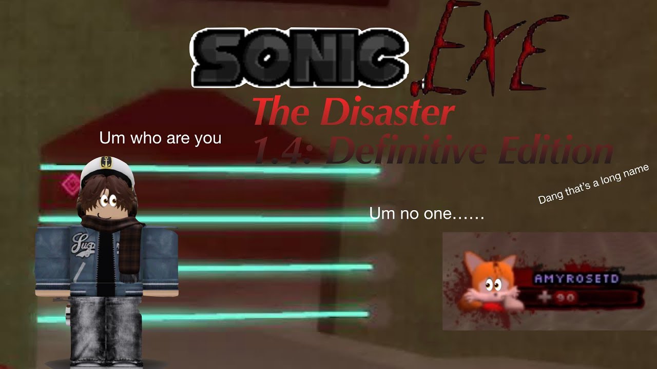 Sonic.EXE The Disaster1.4: Definitive Edition