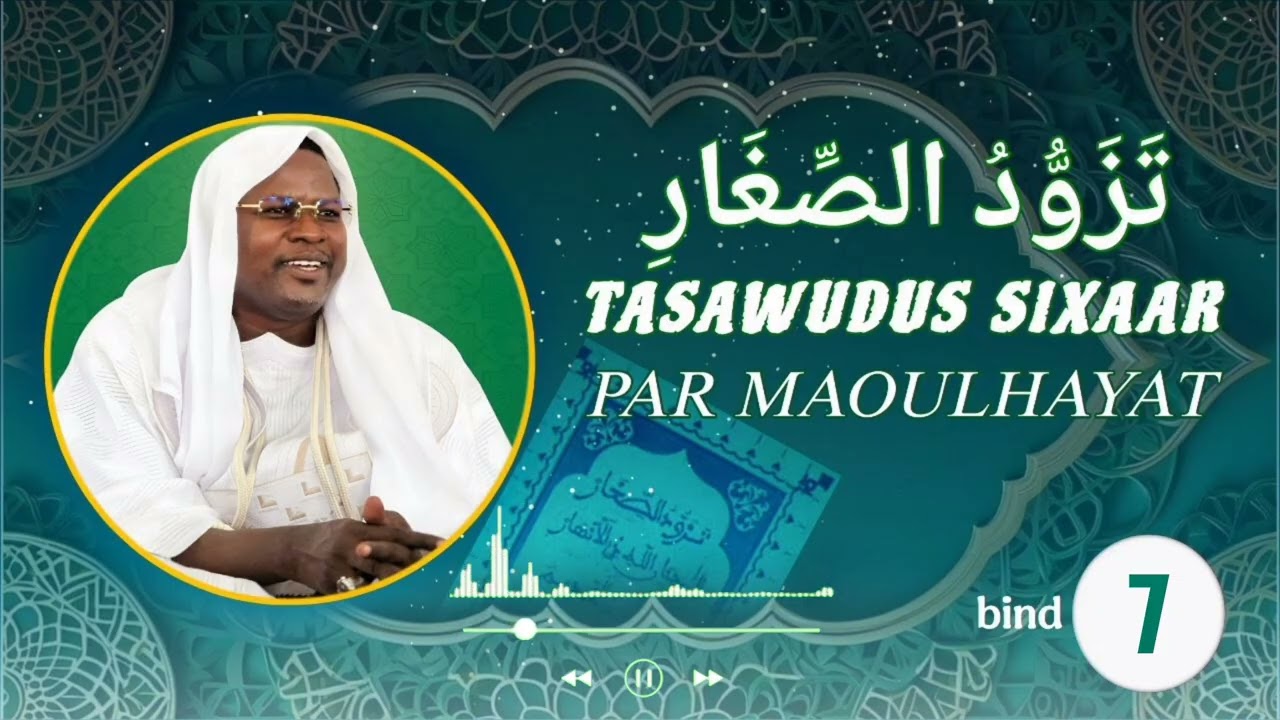 Firi Xassida tassawodus sixaari par Cheikh Ahmadou Mbacke Maoulhayat (bind7)