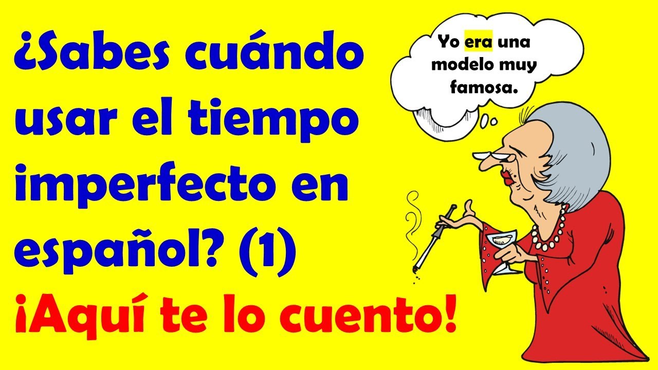 ¿Sabes cómo funciona el tiempo imperfecto en español? (1)
