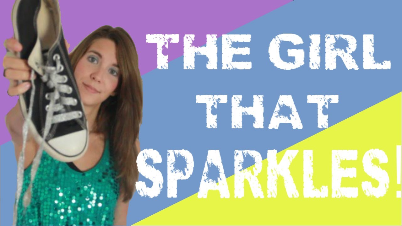 The Girl That Sparkles!