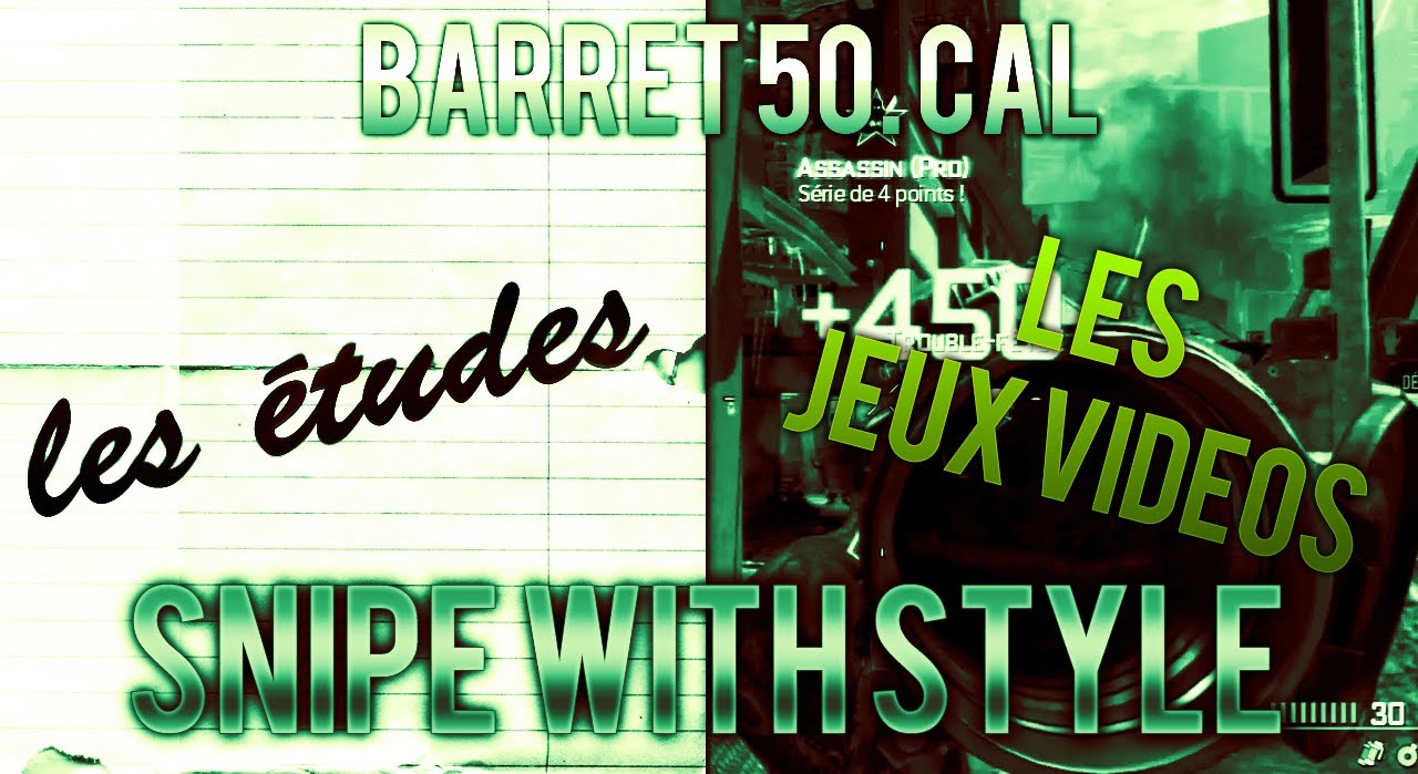 Snipe With Style - Ep.1 : Barrett 50 Cal. | Les études et les jeux vidéo
