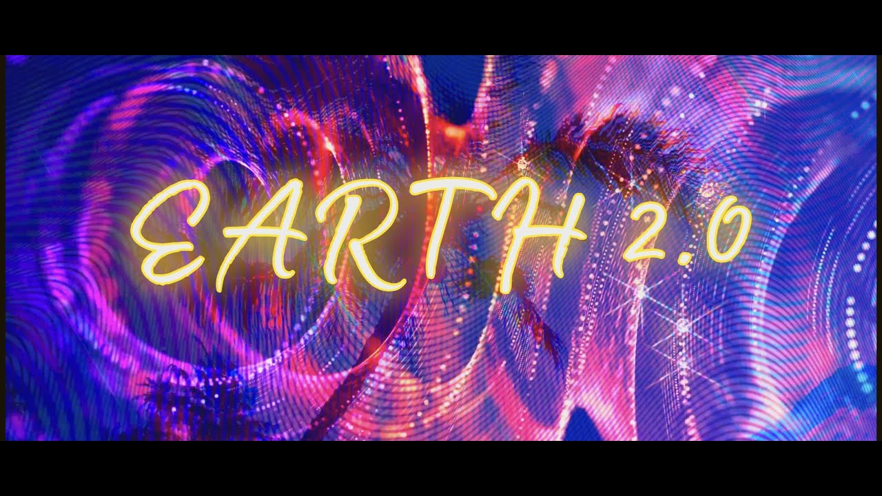EARTH 2.0 (FULL ALBUM MUSIC EXPERIENCE)