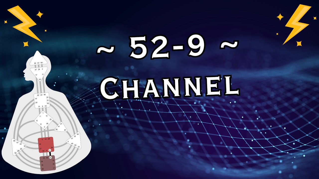 ~ Channel 52/9 in Human Design ~ Collective ~ Understanding ~