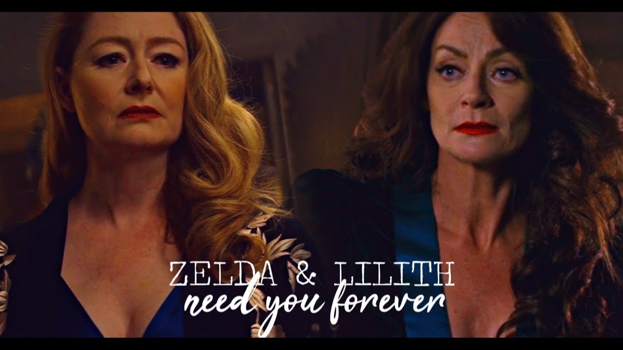 Zelda & Lilith - Need You Forever [s2]