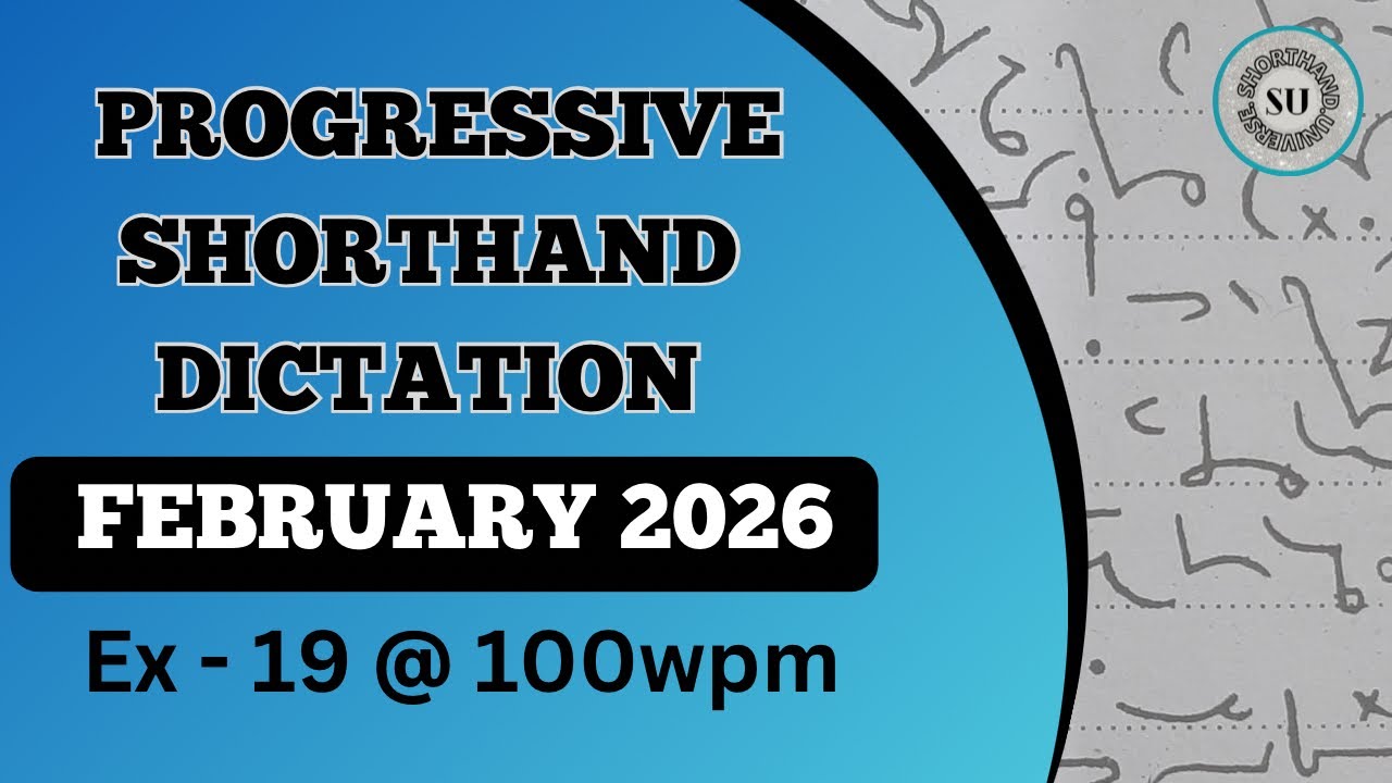 100 WPM | Ex 19 | FEBRUARY 2026 | PROGRESSIVE MAGAZINE | ENGLISH SHORTHAND | SHORTHAND UNIVERSE |