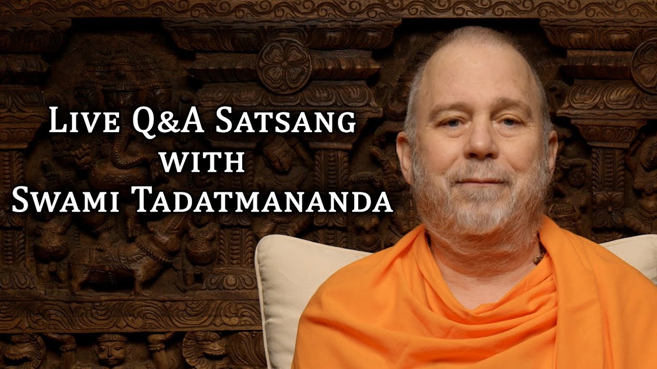 Live Satsang (Q&A) with Swami Tadatmananda (10 Dec 23)