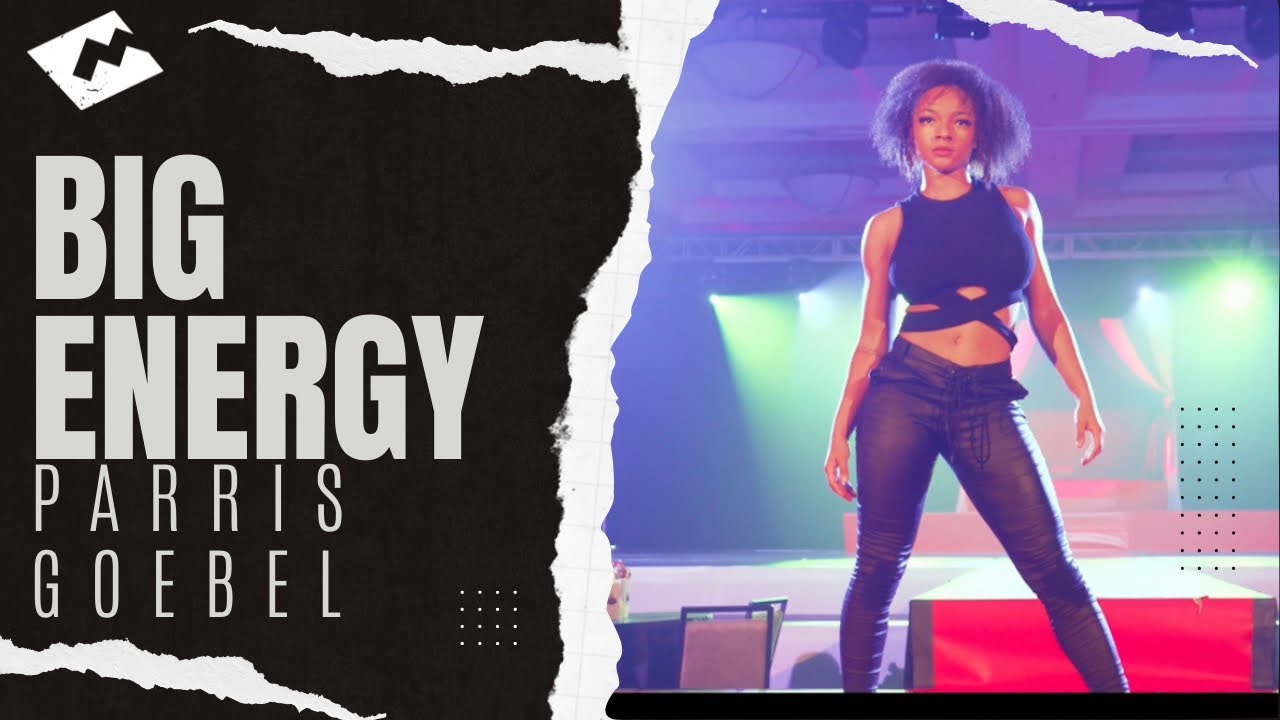 Parris Goebel • Big Energy