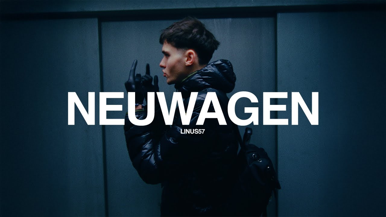 LINUS57 - NEUWAGEN (OFFICIAL VIDEO)