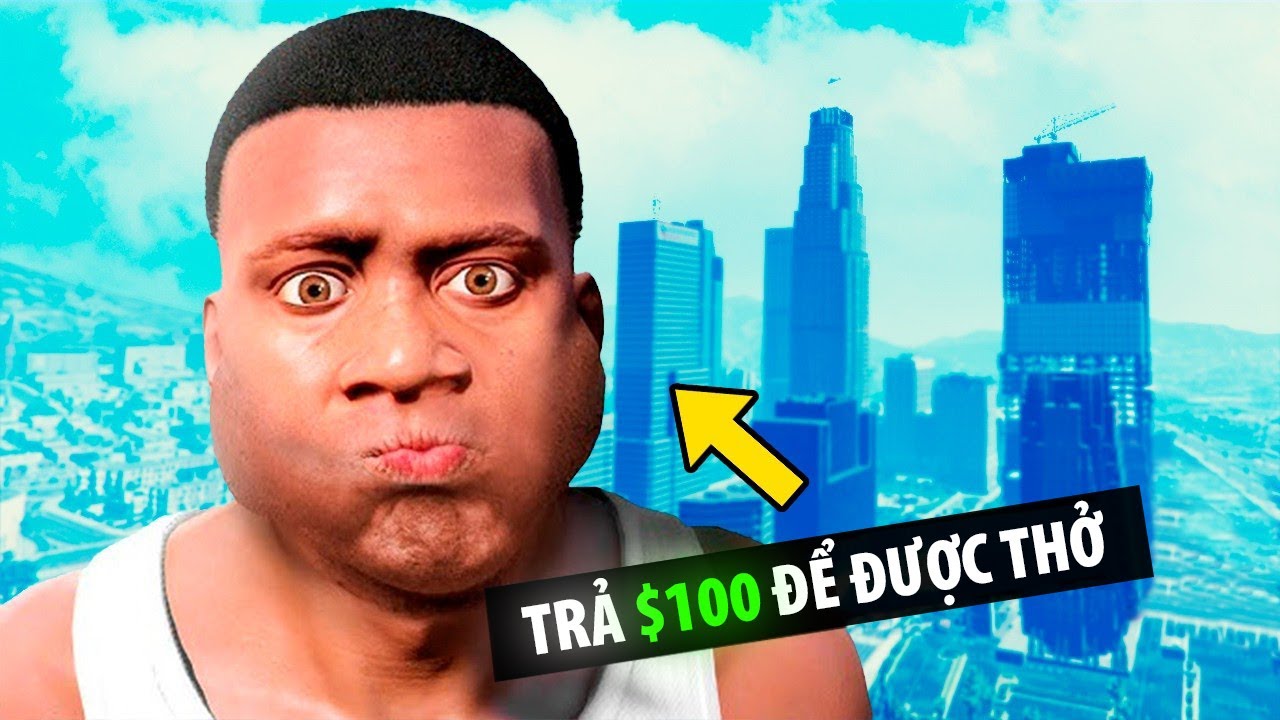 Mọi Thứ Đều Phải Trả Tiền Trong GTA 5!