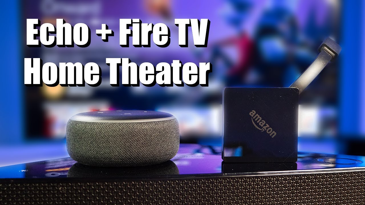 How to Create an Amazon Echo + Fire TV Home Theater System
