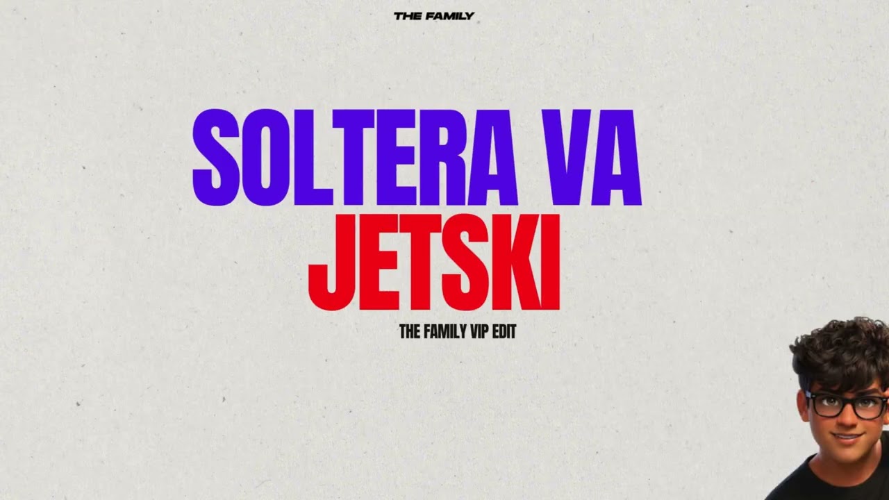 JETSKI x SOLTERA VA ( The Family Vip Edit ) Samuel Scalise x Elias Gomez