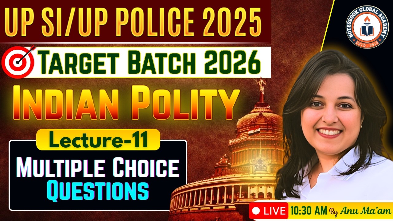 UP Police SI 2025 | Target Batch 2026 | Polity MCQ 11 | By Anu Ma’am