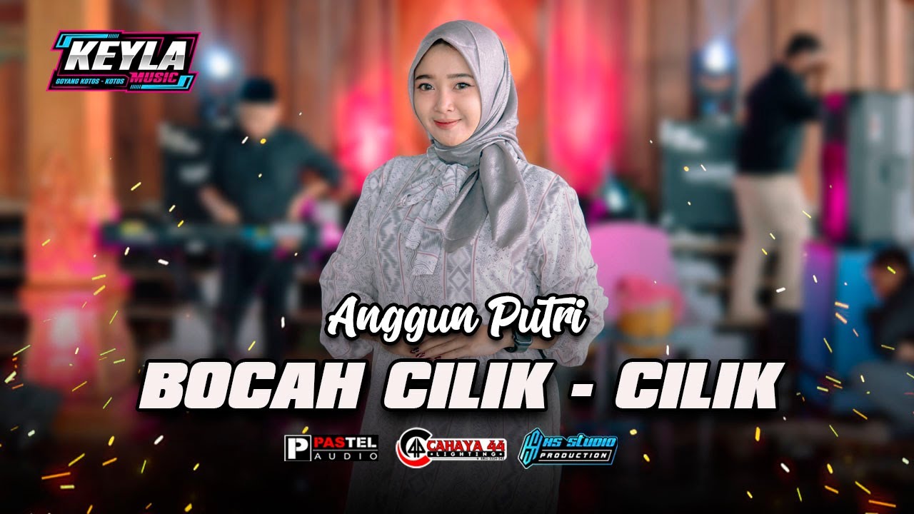 BOCAH CILIK - CILIK -  ANGGUN PUTRI | KEYLA MUSIC | PASTEL AUDIO | HS STUDIO PRODUCTION