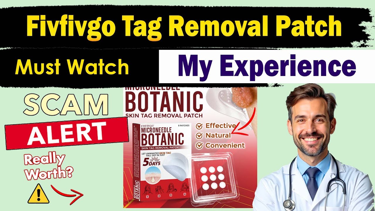Fivfivgo MicroNeedle Botanic Skin Tag Removal Patch Review - Legit or Scam?