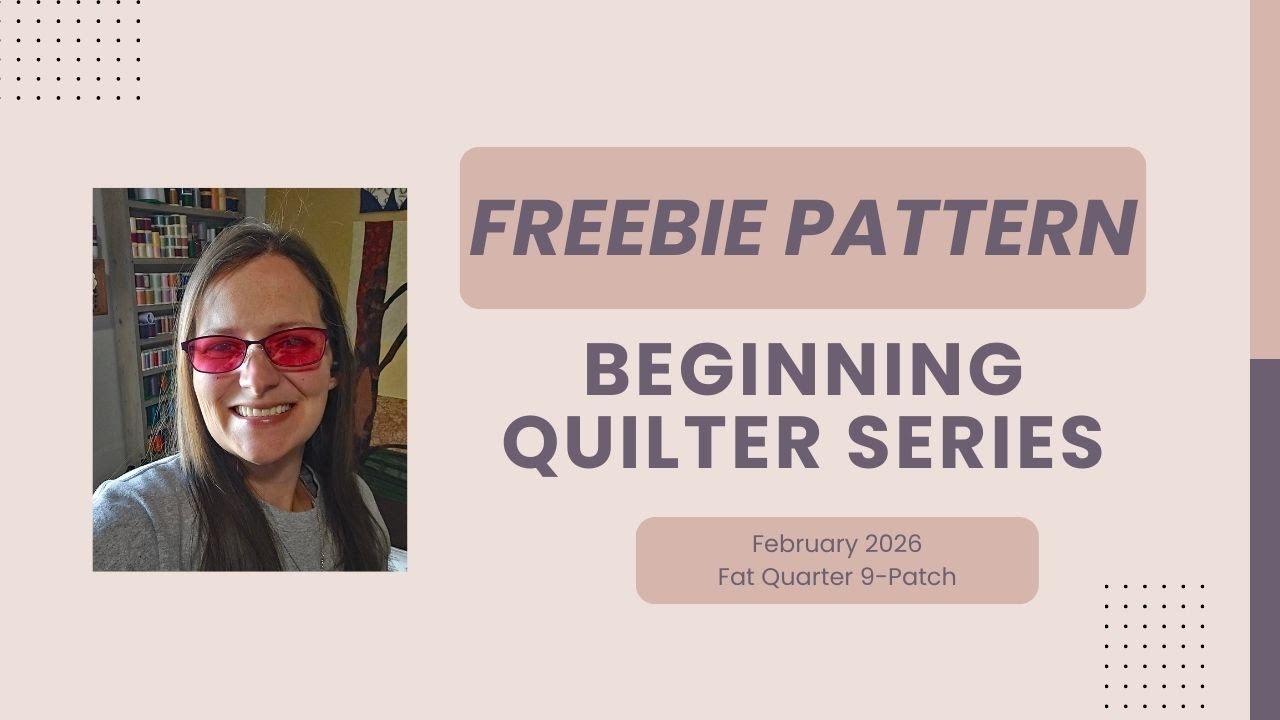 Freebie Pattern Series - February 2026 - Fat Quarter Nine Patch