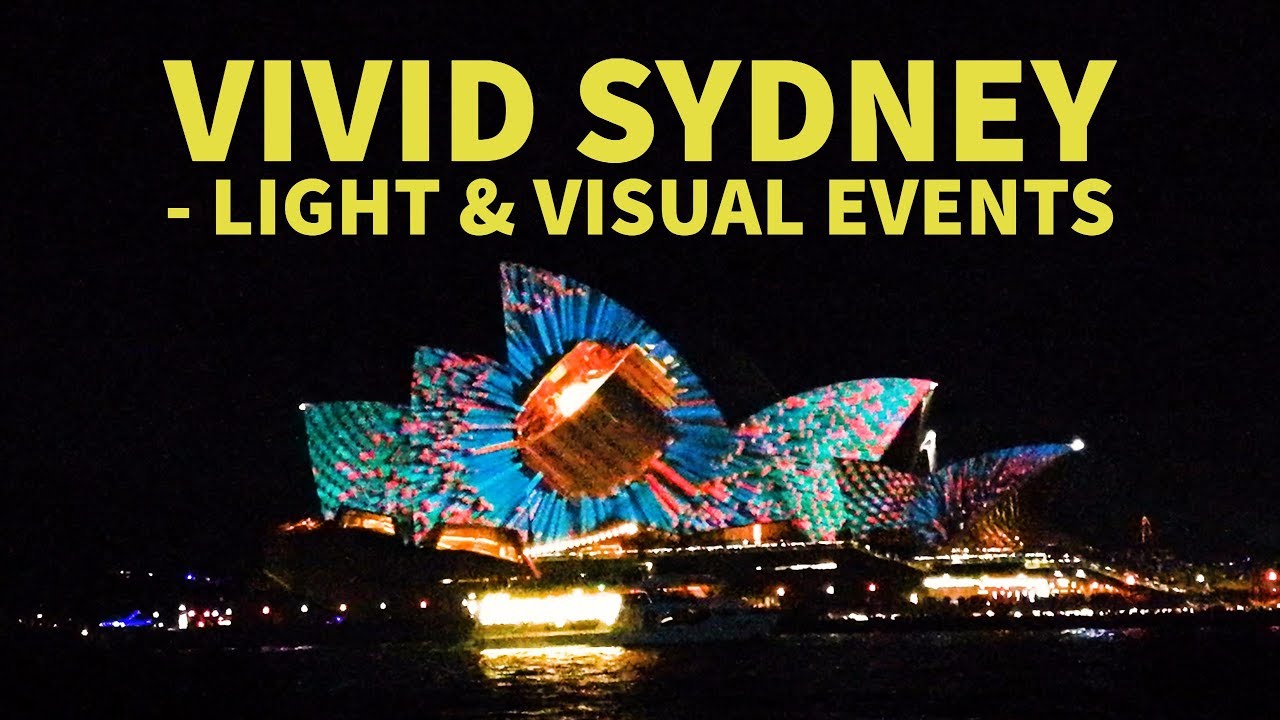 Vivid Sydney - Light And Visual Events | 悉尼藝術節