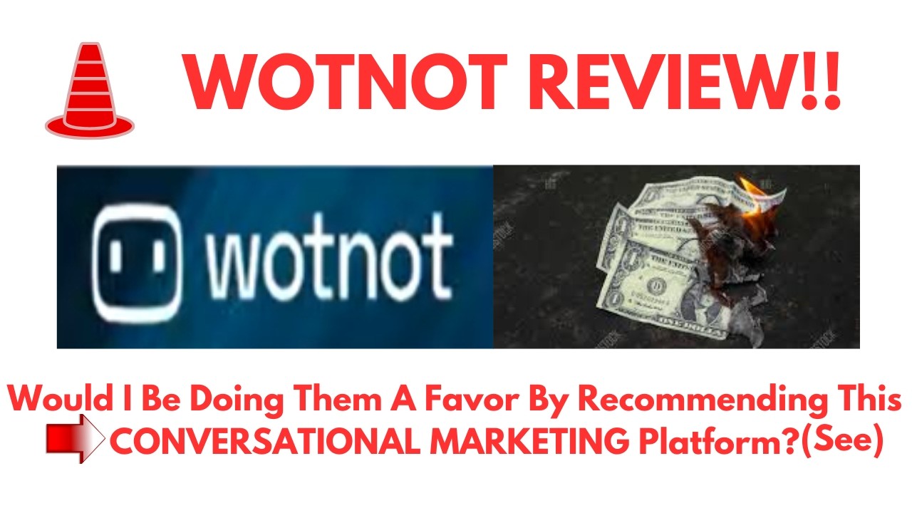 WotNot Review- Would I Be Doing Them A Favor By Recommending This CONVERSATIONAL MARKETING Platform?