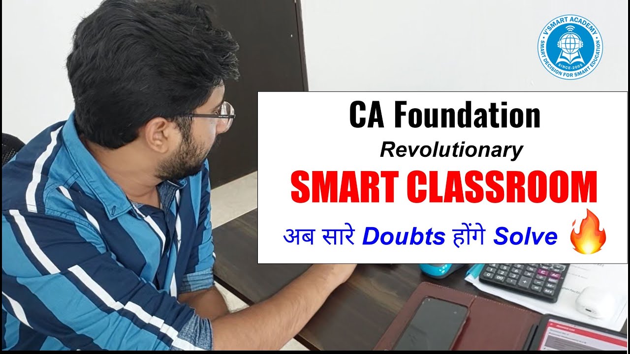 Revolutionary Smart Classroom for CA Foundation | अब सारे Doubts होंगे Solve  🔥🔥