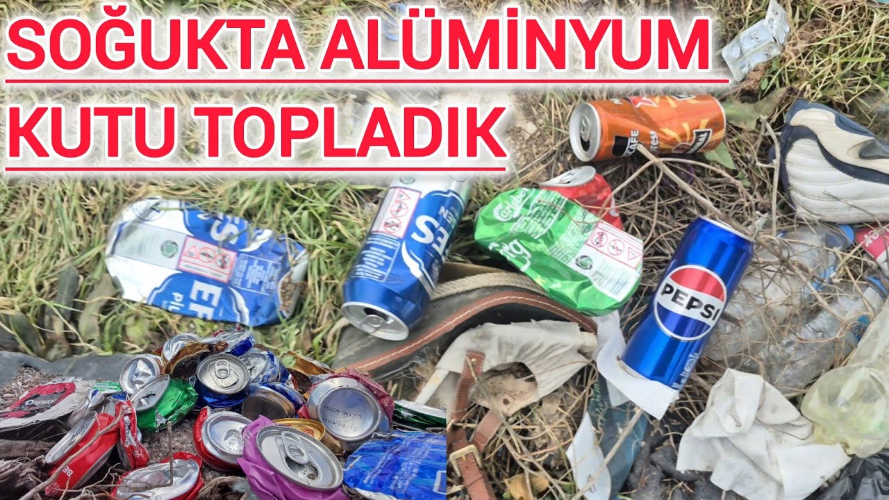 KIŞIN ORTASINDA ALÜMİNYUM KUTU TOPLADIK | ZOR ŞARTLAR #scrap #hurda #hurdatoplama #alüminyum 