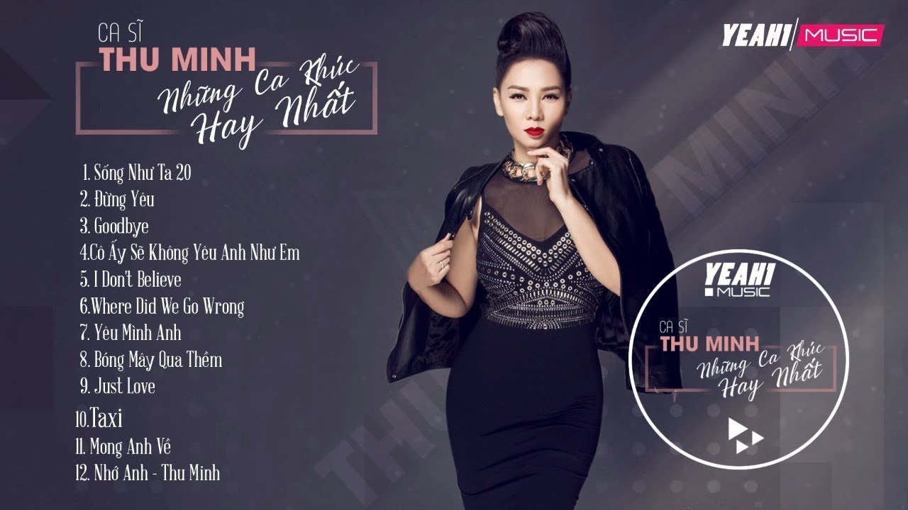 Tuyển Tập Những Bài Hát Hay Nhất Của Thu Minh - Best Of Thu Minh