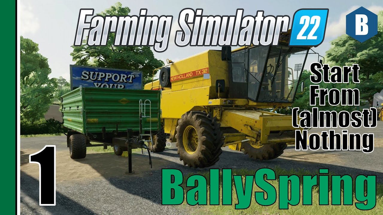 START FROM SCRATCH - Intro | Starting First Contracts - FS22 - BallySpring - Part 1