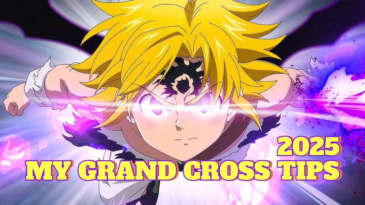 My TIPS for EVERY Grand Cross Players in 2025!