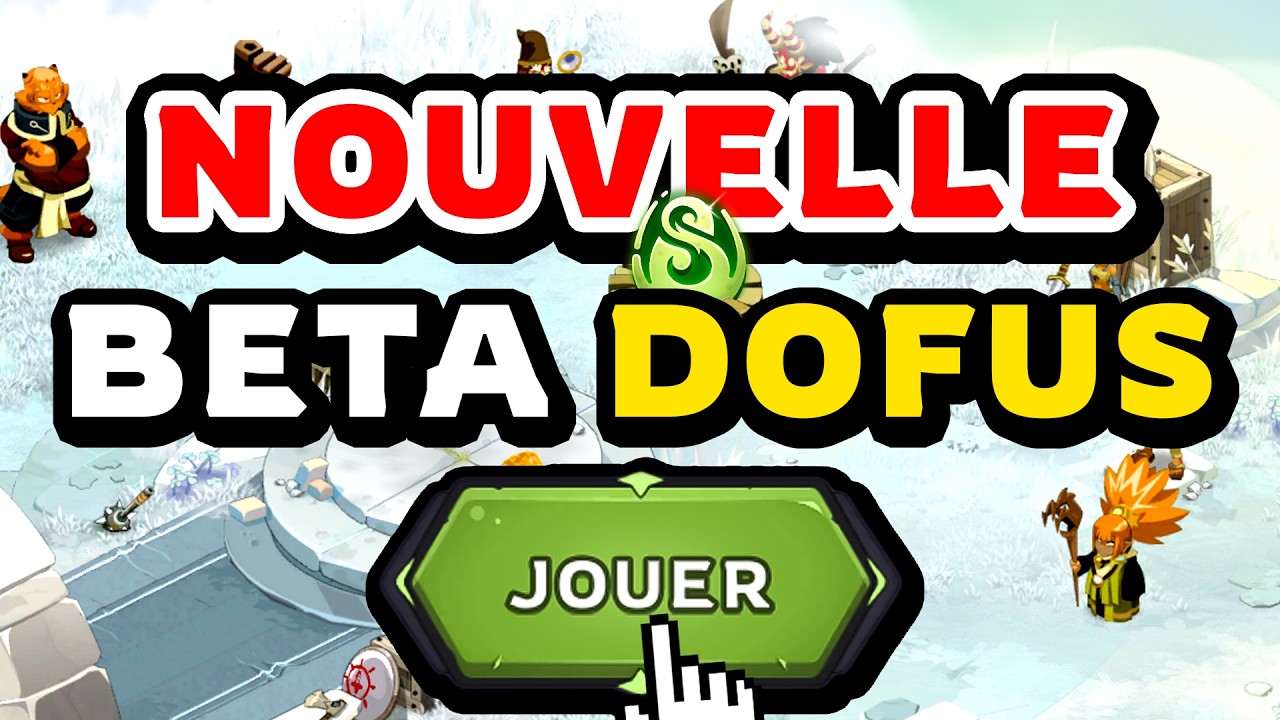 Jouer &agrave; la BETA DOFUS (Correctif BUGS)