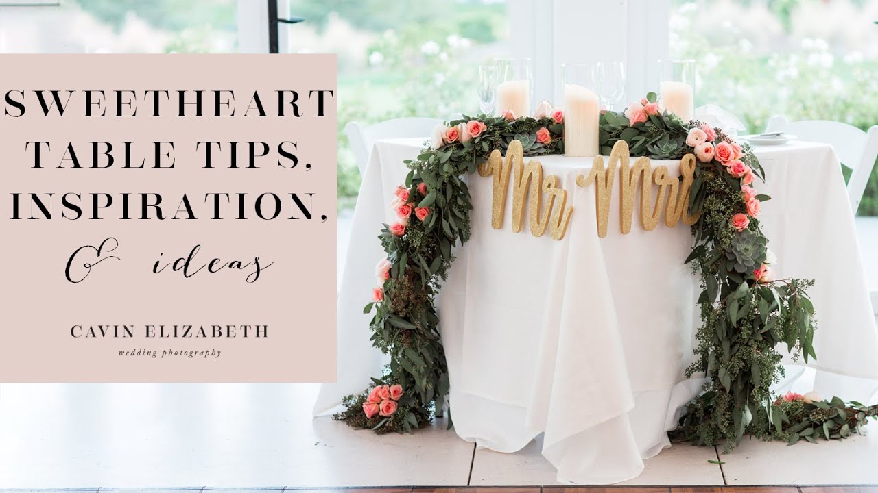 Sweetheart Table Decor Ideas and Inspiration Plus Logistical Tips