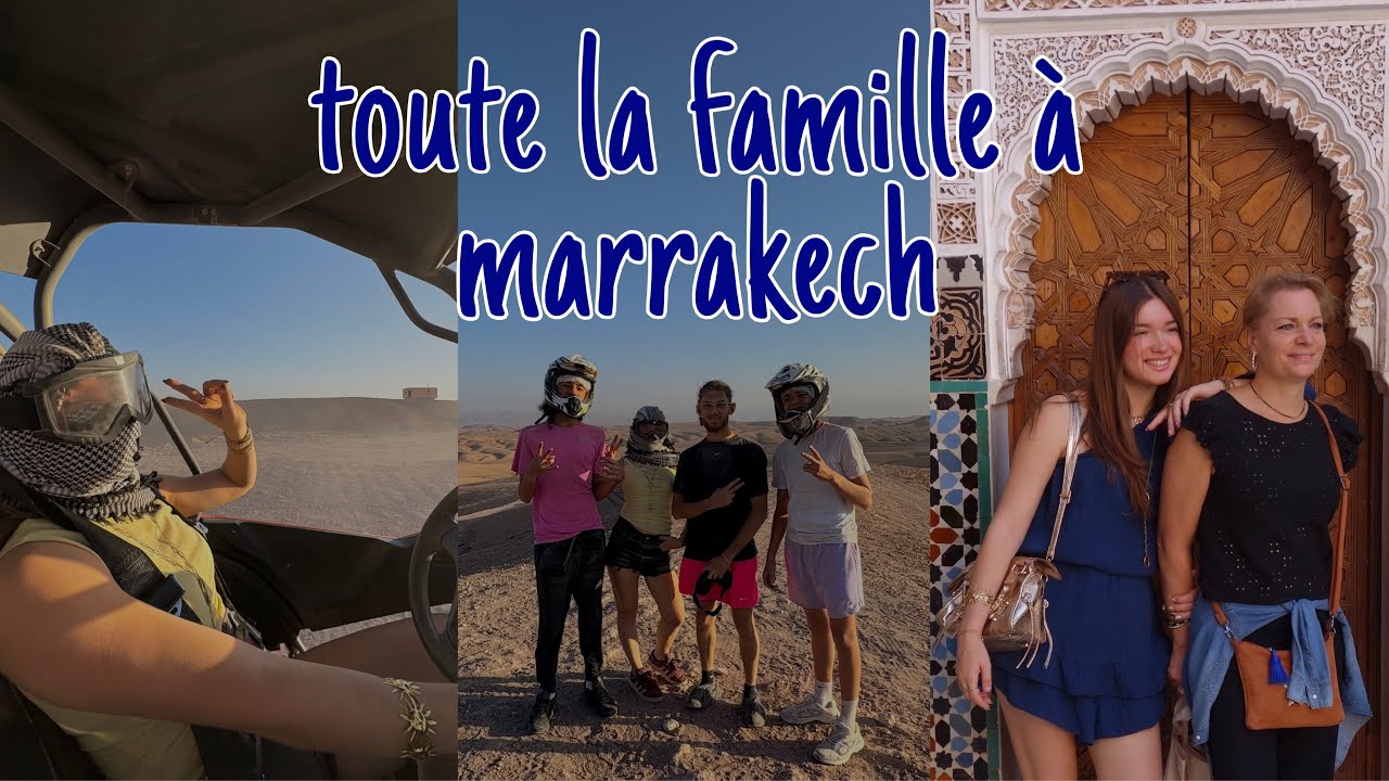 toute la famille à Marrakech 🕌🇲🇦 | vlog nº5
