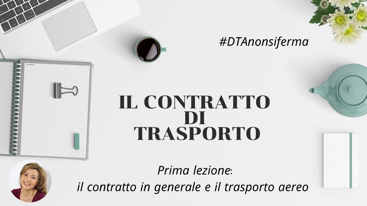 Il Contratto di Trasporto in generale e il trasporto aereo