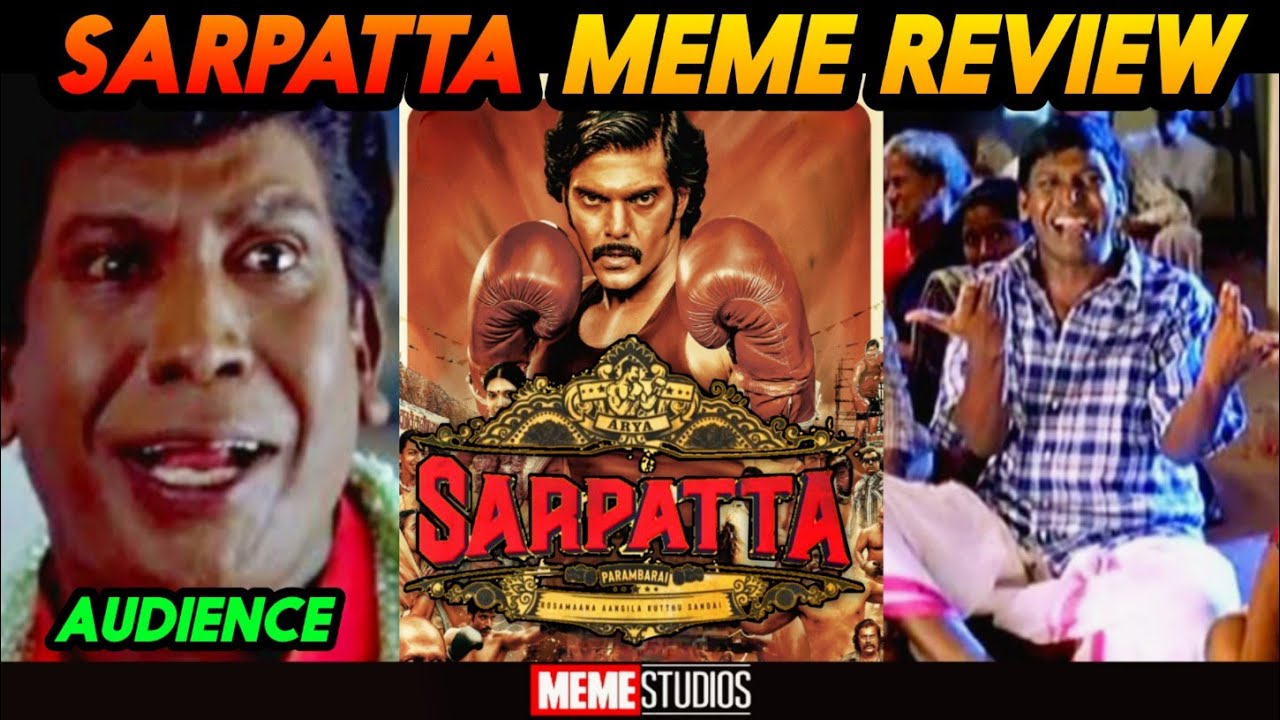 SARPATTA PARAMBARAI MEME REVIEW | SARPATTA PARAMBARAI REVIEW | ARYA | MEME STUDIOS