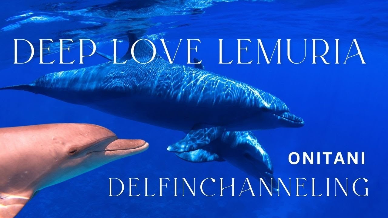 Deep Love Lemuria - DelfinChanneling