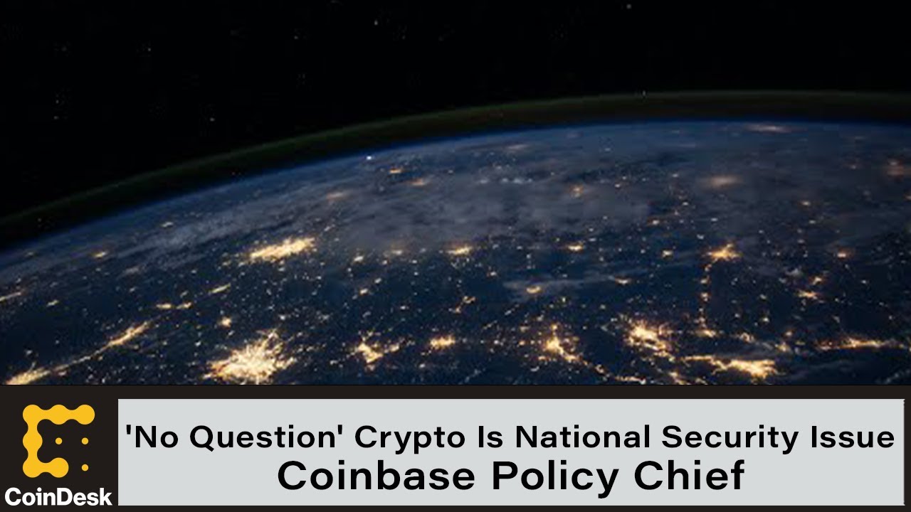 Crypto Is National Security Issue - Coinbase Policy Chief