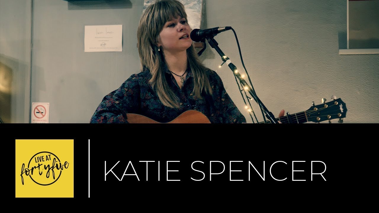 KATIE SPENCER • Live At FortyFive #22