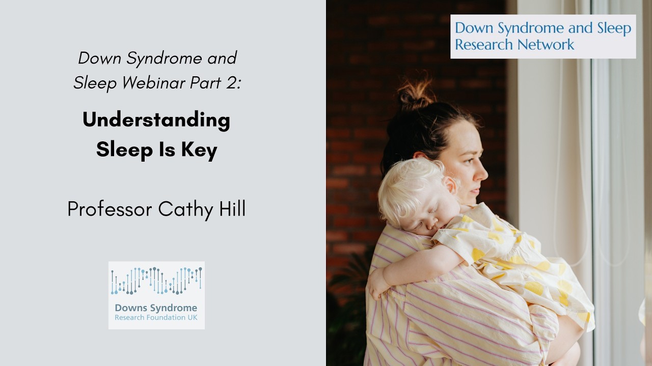 Sleep Webinar Part 2: Understanding Sleep is Key - Professor Cathy Hill