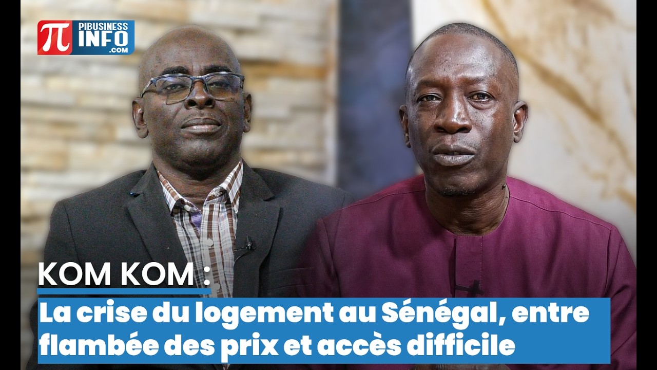 KOM KOM : La crise du logement au Sénégal, entre flambée des prix et accès difficile