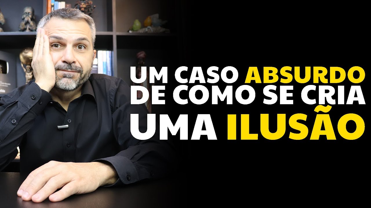 Um caso ABSURDO de como se cria uma ILUSÃO